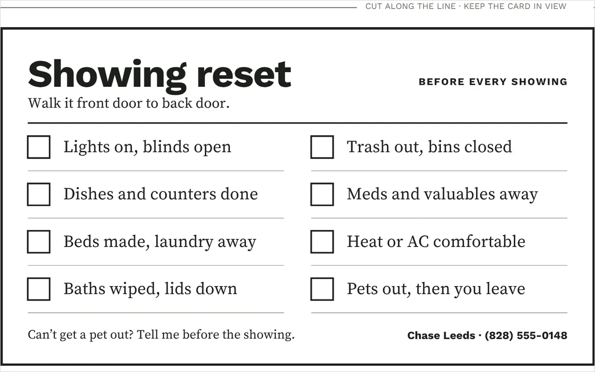The Showing reset card from the Seller Checklists, headed before every showing: eight large checkboxes in two columns, from lights on and blinds open through to pets out then you leave, a line reading walk it front door to back door, and the agent's name and phone number at the bottom right.